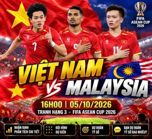 Nhận định Việt Nam vs Malaysia: Thử thách cực đại tại ASEAN Cup